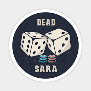 Dice Dead sara Magnet